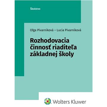 

Rozhodovacia činnosť riaditeľa základnej školy