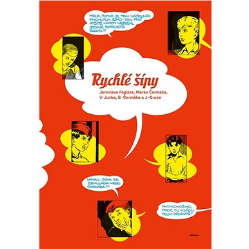 

Rychlé šípy Jaroslava Foglara a Marko Čermáka