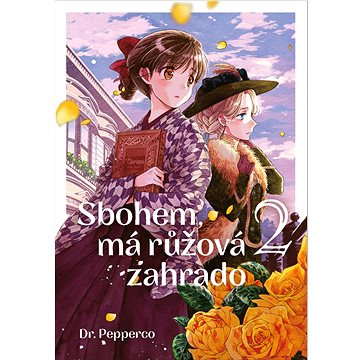 

Sbohem, má růžová zahrado 2