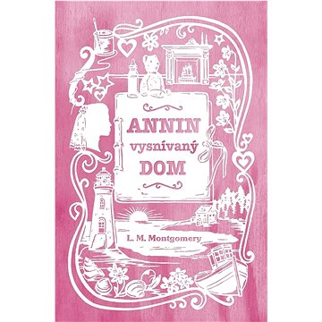 

Annin vysnívaný dom