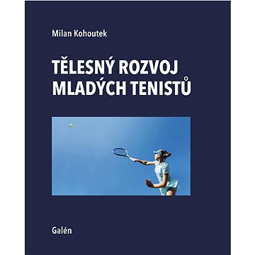 

Tělesný rozvoj mladých tenistů