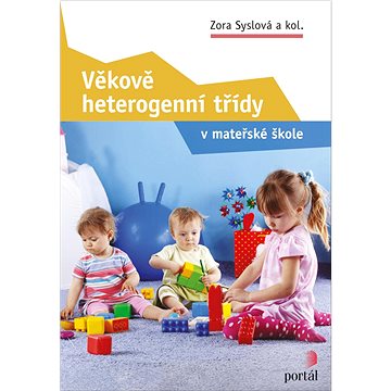 

Věkově heterogenní třídy: v mateřské škole