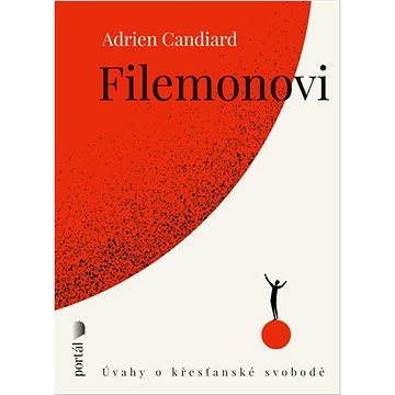 

Filemonovi: Úvahy o křesťanské svobodě