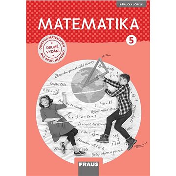 

Matematika 5 dle prof. Hejného nová generace: Příručka učitele