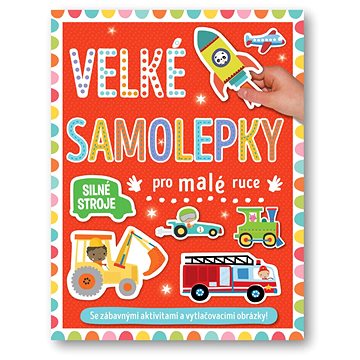 

Velké samolepky pro malé ruce Silné stroje