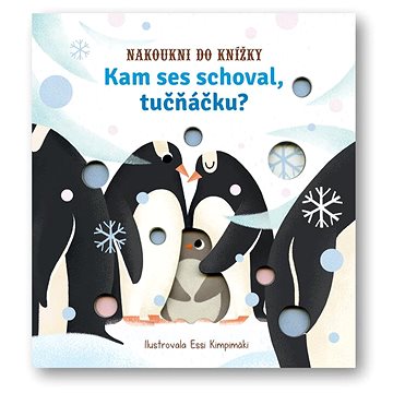 

Kam ses schoval, tučňáčku