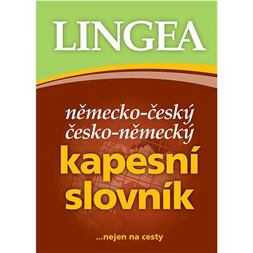 

Německo-český česko-německý kapesní slovník: ...nejen na cesty