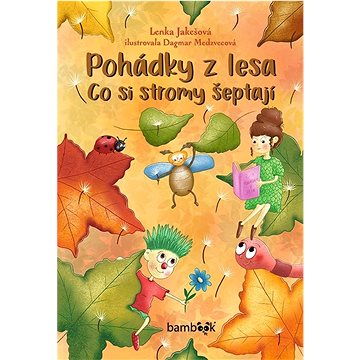 

Pohádky z lesa Co si stromy šeptají