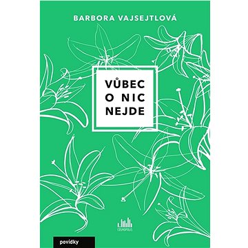 

Vůbec o nic nejde