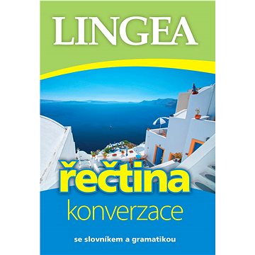 Řečtina konverzace: se slovníkem a gramatikou