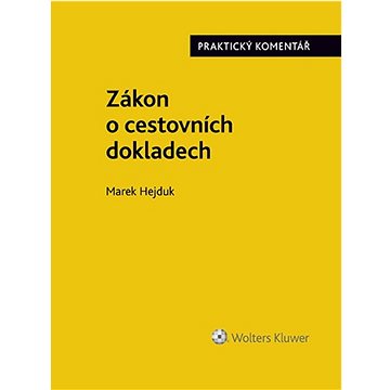 

Zákon o cestovních dokladech Praktický komentář