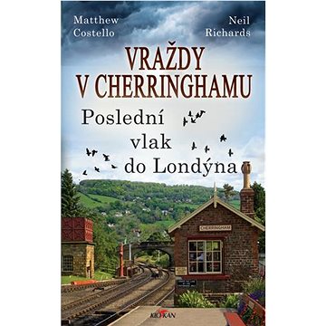 

Vraždy v Cherringhamu Poslední vlak do Londýna