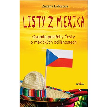 

Listy z Mexika: Osobité postřehy Češky o mexických odlišnostech