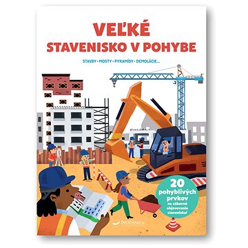 

Veľké stavenisko v pohybe