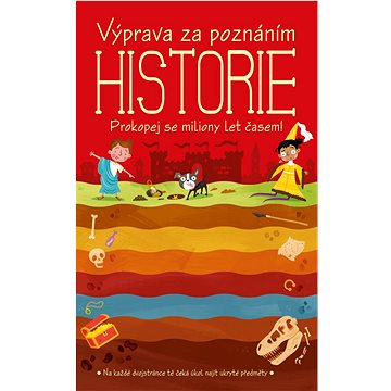 

Výprava za poznáním Historie: Prokopej se miliony let časem!