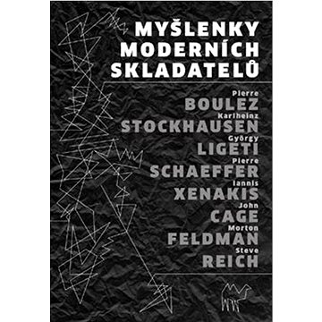 

Myšlenky moderních skladatelů