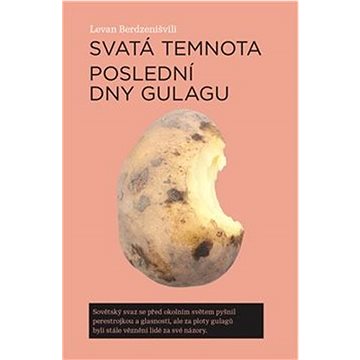 

Svatá temnota: Poslední dny gulagu