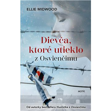 

Dievča, ktoré utieklo z Osvienčimu
