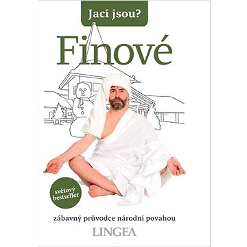 

Jací jsou Finové: zábavný průvodce národní povahou