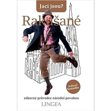 

Jací jsou Rakušané: zábavný průvodce národní povahou