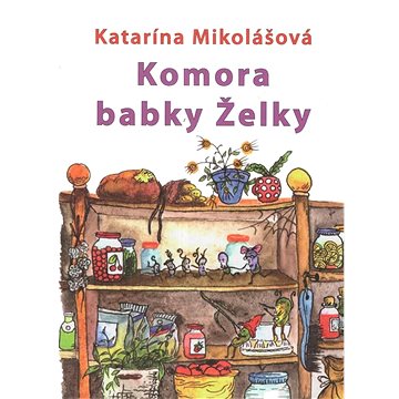 

Komora babky Želky