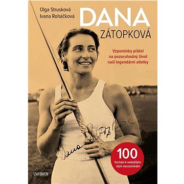 

Dana Zátopková 100: Vychází k nedožitým stým narozeninám