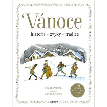 

Vánoce Historie, zvyky, tradice