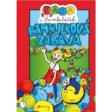 

Kája a Bambuláček Bambulková zábava