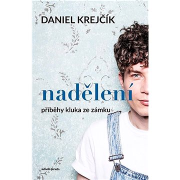 

Nadělení: Příběhy kluka ze zámku