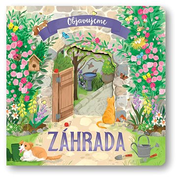 

Záhrada: Objavujeme
