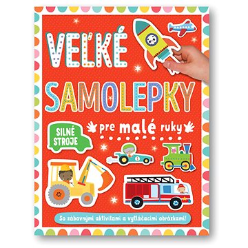 

Veľké samolepky pre malé ruky Silné stroje