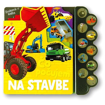 

Čo počujem Na stavbe: Zvuková kniha