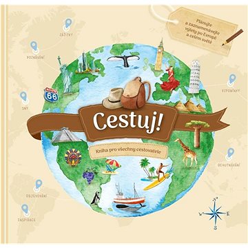 

Cestuj!: Kniha pro všechny cestovatele