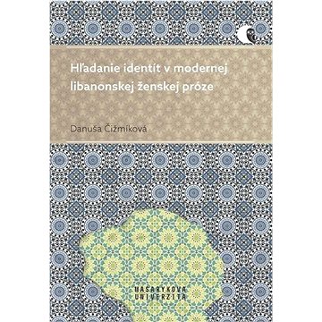 

Hľadanie identít v modernej libanonskej ženskej próze