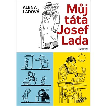 

Můj táta Josef Lada