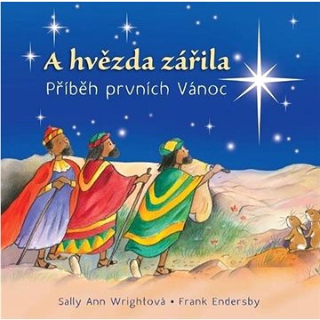 

A hvězda zářila: Příběh prvních Vánoc