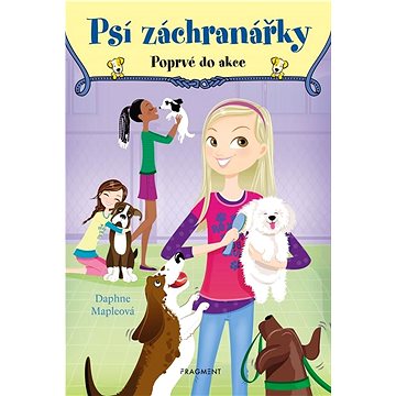 

Psí záchranářky Poprvé do akce