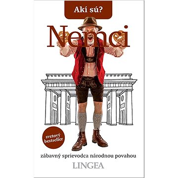 

Akí sú Nemci: zábavný sprievodca národnou povahou