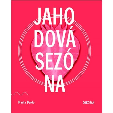 

Jahodová sezóna