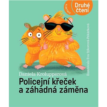 

Policejní křeček a záhadná záměna