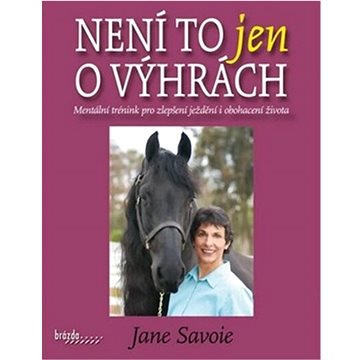 

Není to jen o výhrách: Mentální trénink pro zlepšení ježdění i obohacení života