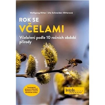 

Rok se včelami: Včelaření podle 10 ročních období přírody