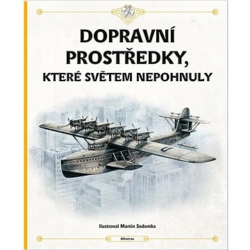 

Dopravní prostředky, které světem nepohnuly