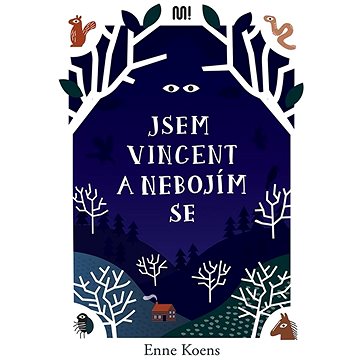 

Jsem Vincent a nebojím se