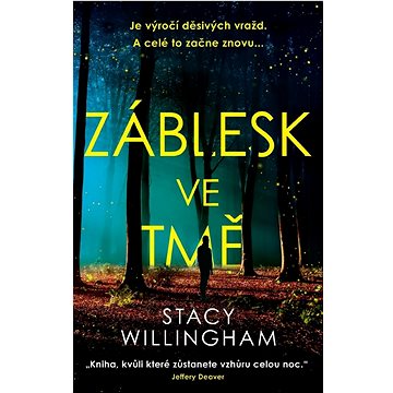 

Záblesk ve tmě: Je výročí děsivých vražd. A celé to začne znovu ...