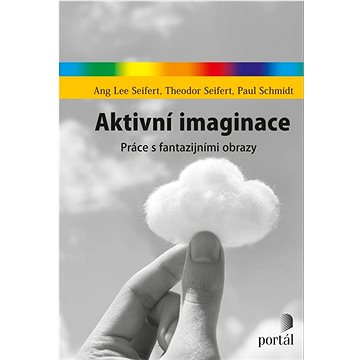 

Aktivní imaginace: Práce s fantazijními obrazy