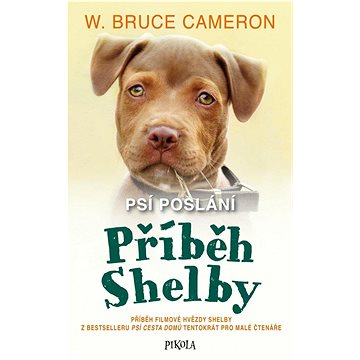 

Psí poslání Příběh Shelby