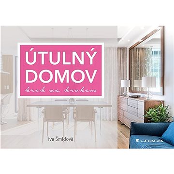 

Útulný domov krok za krokem