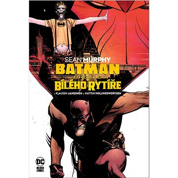 

Batman Prokletí Bílého rytíře