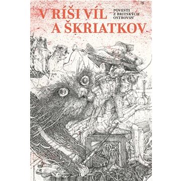 

V ríši víl a škriatkov: Povesti z Britských ostrovov